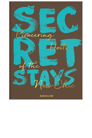 Assouline Secret Stays, Pioneering Host Of The New Chic