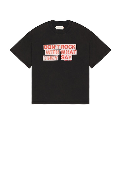 What They Say Tee