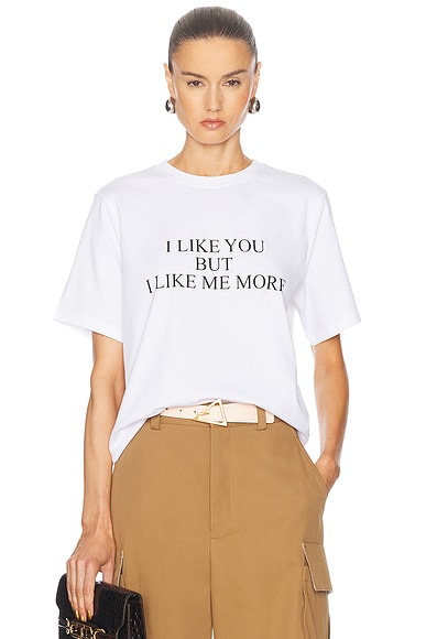 I Like You But I Like Me More Tee