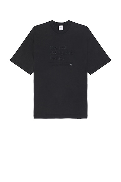 VETEMENTS Not Doing Shit Today T-Shirt in Blackout