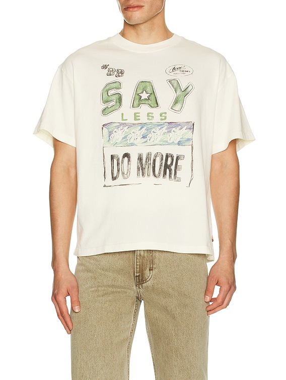 Honor The Gift Say Less Do More Tee in White | FWRD