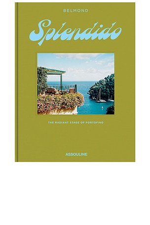 Assouline Belmond Splendidio: The Radiant Stage Of Portofino in Beauty: NA